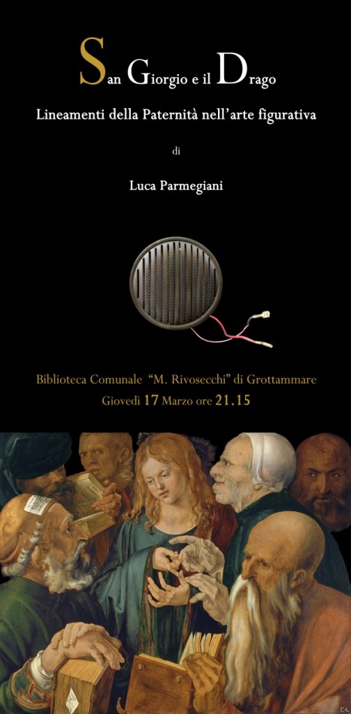Luca Parmegiani, “San Giorgio e il Drago. Lineamenti della Paternità nell’arte figurativa”