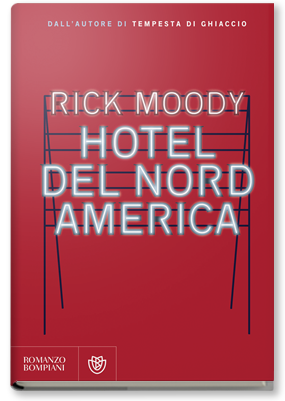 “Hotel del Nordamerica”: intervista a Rick Moody