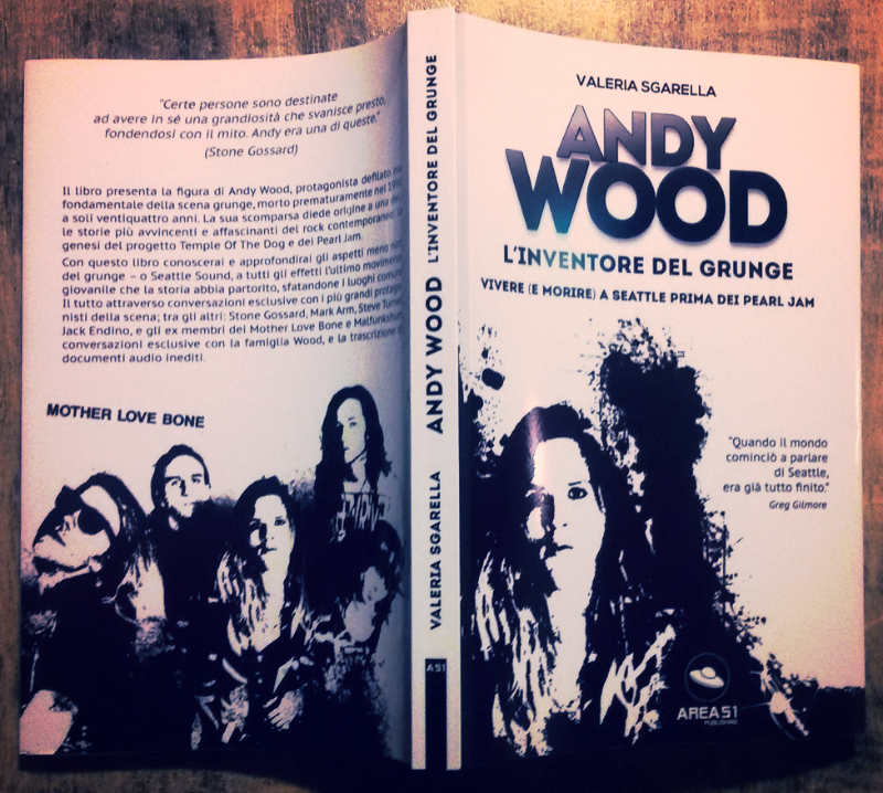 Valeria Sgarella “Andy Wood. L’inventore del grunge”