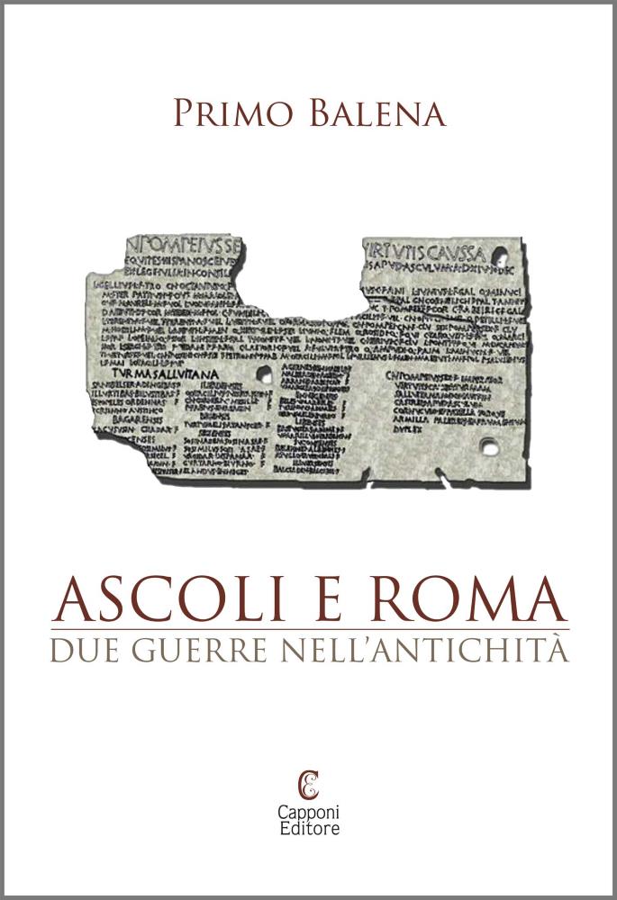 Primo Balena, “Ascoli e Roma. Due guerre nell’Antichità”