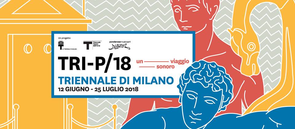 TRI.P, alla Triennale di Milano un nuovo festival dedicato al suono contemporaneo