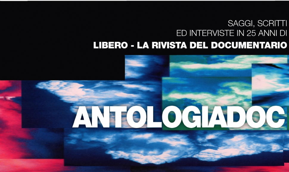 AntologiaDoc: Saggi, Scritti e Interviste in 25 Anni del Premio Libero Bizzarri