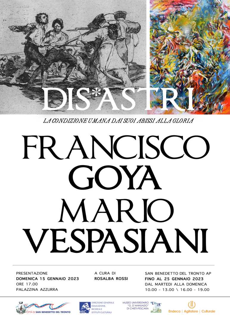 Francisco Goya e Mario Vespasiani, “Dis*Astri”. La condizione umana dai suoi abissi alla gloria