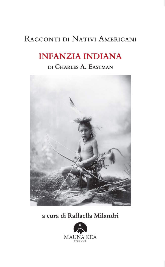 Esce ‘Infanzia Indiana’ di Charles Eastman per la Mauna Kea Edizioni