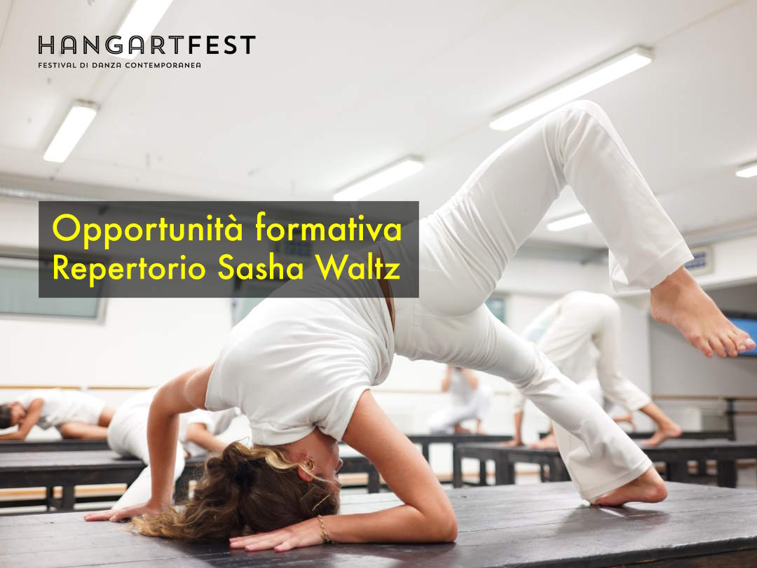 HangArtFest, presenta una opportunità formativa sul Repertorio Sasha Waltz