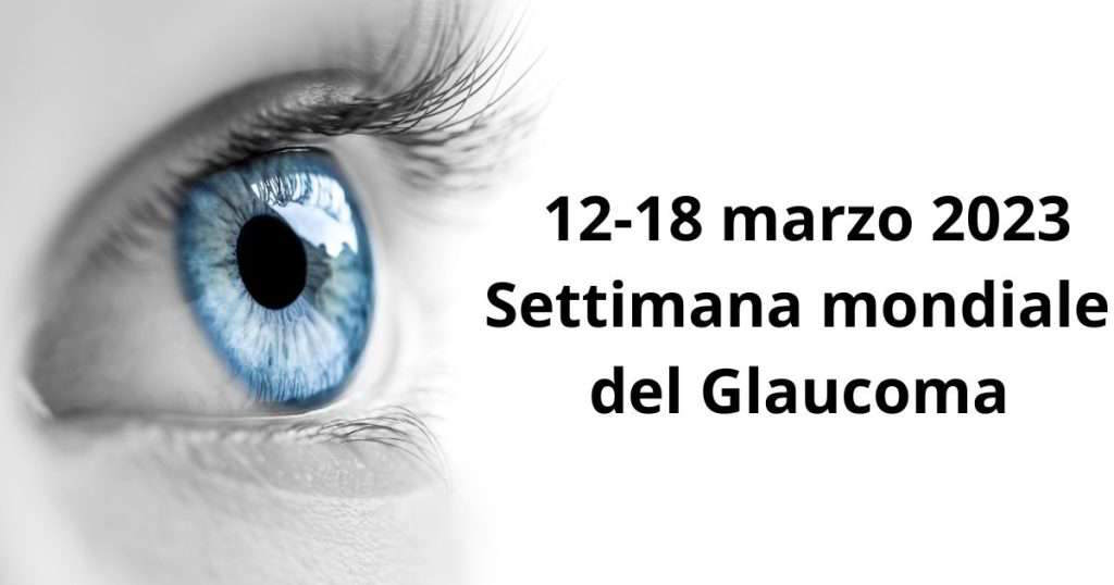 è la Settimana mondiale del Glaucoma