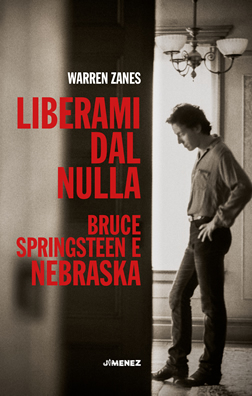 "Liberami dal nulla. Bruce Springsteen e Nebraska" (Jimenez, 2024)